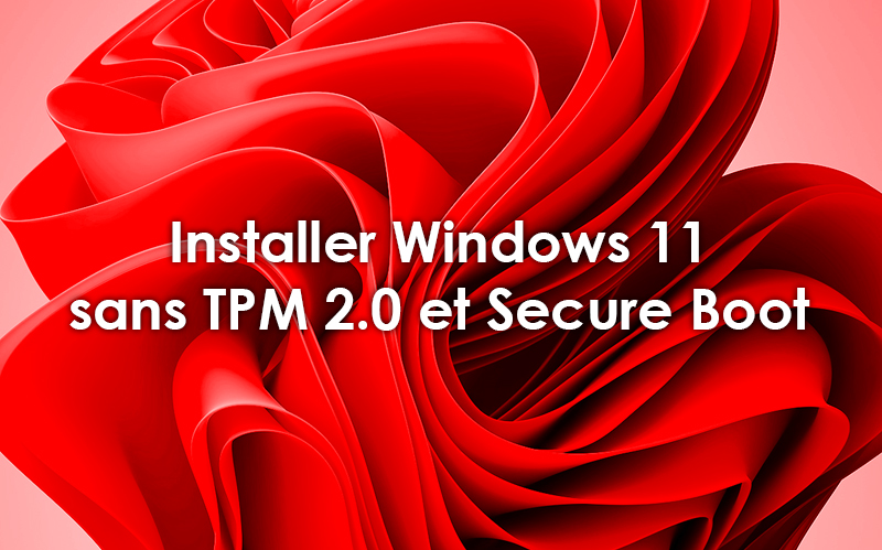 installer windows 11 insider preview mise a niveau windows 10 sans tpm secure boot gratuit tutoriel microsoft facile
