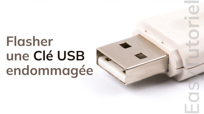 flasher reparer cle usb endommagee