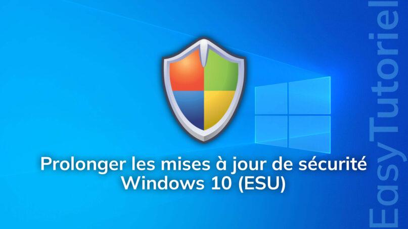 prolonger mises a jour securite windows 10 esu 2026