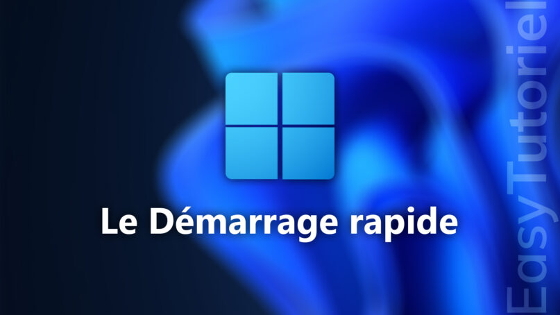 activer ou desactiver le demarrage rapide windows 11
