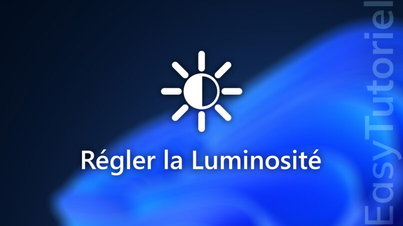 regler modifier luminosite windows 11 utilitaires outils gratuits